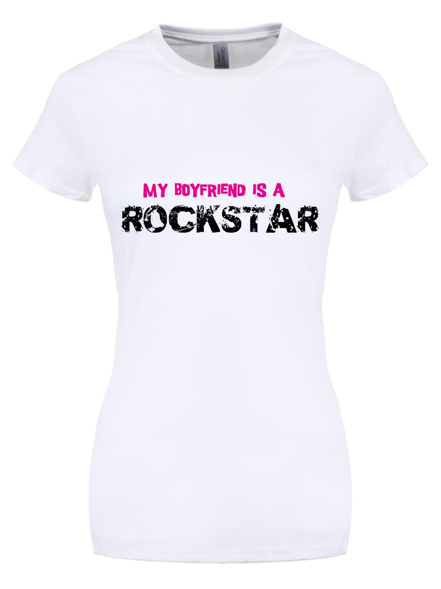 My Boyfriend Is A Rockstar T-Shirt - Musical Slogan White Ladies - Buy ...